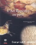 L'art Rupestre en péril